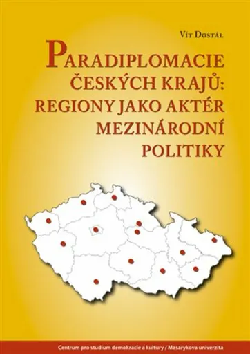 Paradiplomacie českých krajů - Vít Dostál
