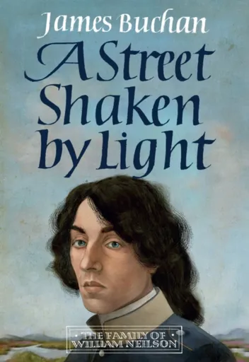 A Street Shaken by Light - James Buchan