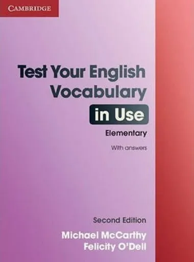 Test Your English Vocabulary in Use Elementary with Answers - Laura Flynn McCarthy, Michael & O'Dell, Felicity
