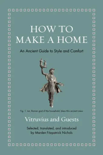 How to Make a Home - Vitruvius