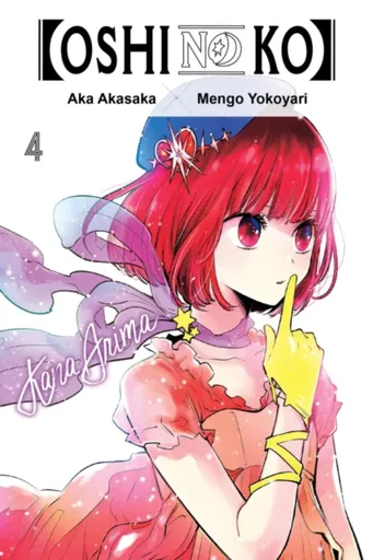 [Oshi No Ko], Vol. 4 - Aka Akasaka, Abigail Blackman, Taylor Engel, Mengo Yokoyari