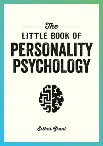 The Little Book of Personality Psychology - Esther Grant