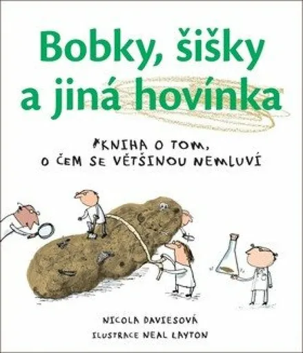 Bobky, šišky a jiná hovínka - Nicola Davies