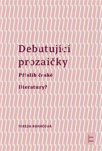 Debutující prozaičky - Tereza Roháčová