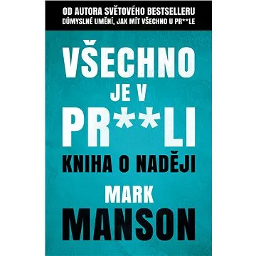Všechno je v pr**li (978-80-7642-089-2)