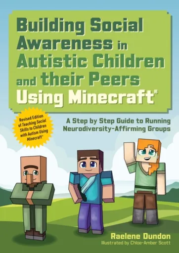Building Social Awareness in Autistic Children and their Peers Using MinecraftÂ® - Raelene Dundon
