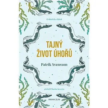 Tajný život úhořů (978-80-747-3988-0)