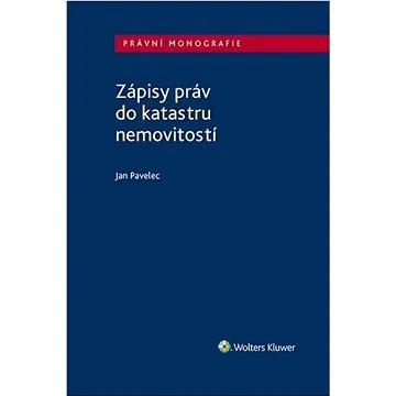 Zápisy práv do katastru nemovitostí  (978-80-7598-983-3)