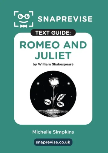 SnapRevise Romeo and Juliet Text Guide for English Literature