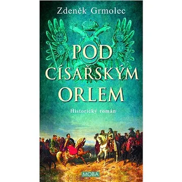 Pod císařským orlem  (978-80-279-0253-8)