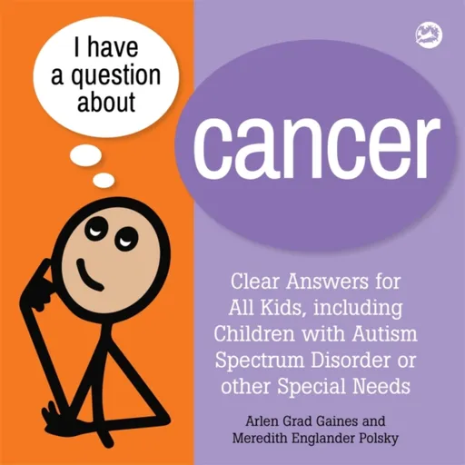 I Have a Question about Cancer - Arlen Grad Gaines, Meredith Englander Polsky