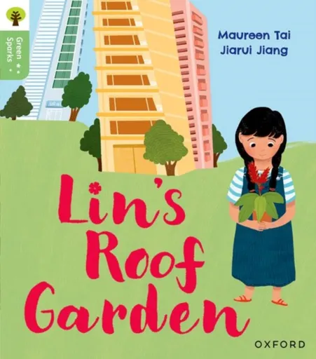 Oxford Reading Tree Green Sparks: Level 4: Lin's Roof Garden - Maureen Tai