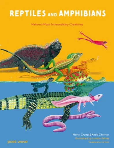 Reptiles and Amphibians - Andy Charrier, Marty Crump