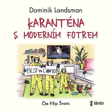 Karanténa s moderním fotrem ()