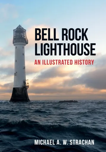 Bell Rock Lighthouse - Michael A. W. Strachan