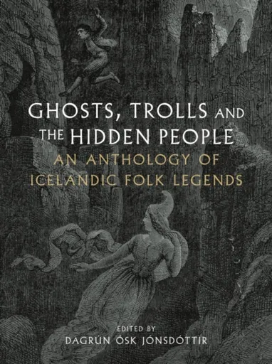 Ghosts, Trolls and the Hidden People