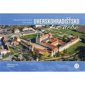 Uherskohradišťsko z nebe (978-80-88259-07-7)