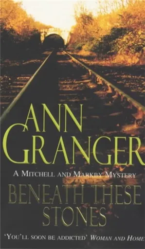 Beneath these Stones (Mitchell & Markby 12) - Ann Granger