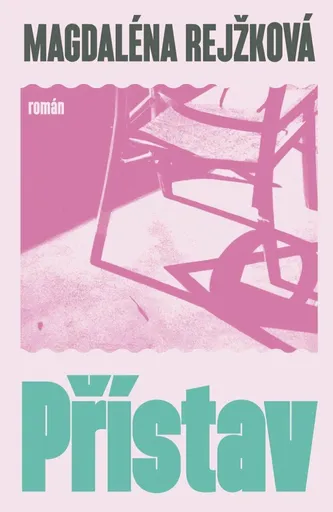 Přístav - Magdaléna Rejžková