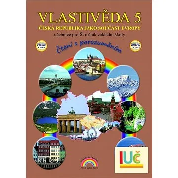 Vlastivěda 5 Česká republika jako součást Evropy: Učebnice pro 5. ročník základní školy (978-80-87591-43-7)