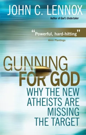 Gunning for God - John Lennox C.