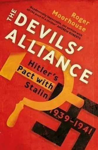 The Devils' Alliance - Roger Moorhouse