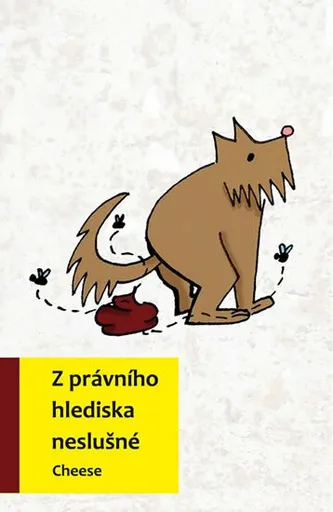 Z právního hlediska neslušné - Cheese