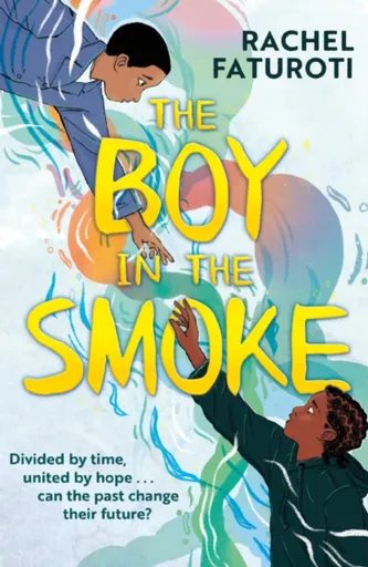 The Boy in the Smoke - Rachel Faturoti