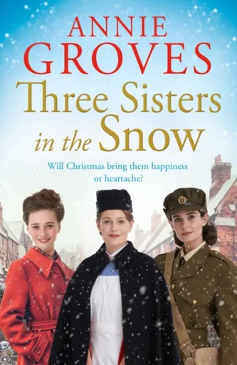 Three Sisters in the Snow - Annie Groves