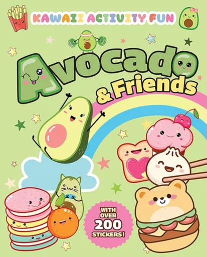 Avocado & Friends: Kawaii Activity Fun (With Over 200 Stickers!) - Giada Francia