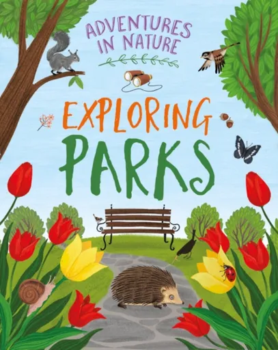 Adventures in Nature: Exploring Parks - Jen Greenová