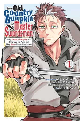From Old Country Bumpkin to Master Swordsman, Vol. 1 - Dayeun Kim, Matthew Alberts, Kazuki Sato, Tetsuhiro Nabeshima, Shigeru Sagazaki