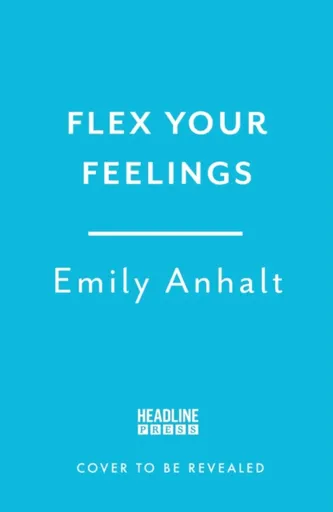 Flex Your Feelings - Dr Emily Anhalt