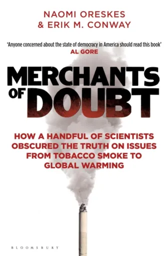 Merchants of Doubt - Erik M. Conway, Naomi Oreskes