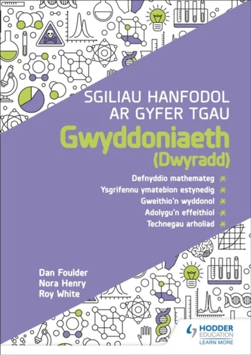 Sgiliau Hanfodol ar gyfer TGAU Gwyddoniaeth (Dwyradd) - Nora Henry, Dan Foulder, Roy White