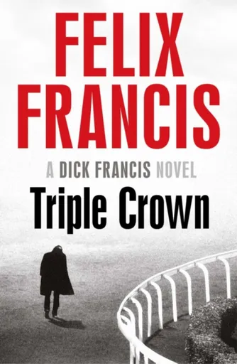 Triple Crown - Felix Francis