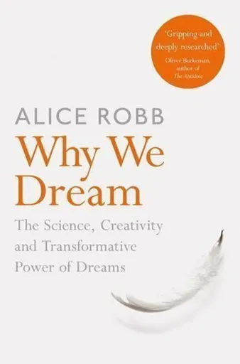 Why We Dream - Alice Robbová