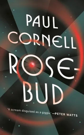 Rosebud - Paul Cornell