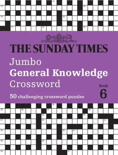 The Sunday Times Jumbo General Knowledge Crossword Book 6 - The Times Mind Games, Peter Biddlecombe