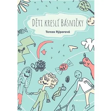 Děti kreslí básničky (978-80-7650-216-1)