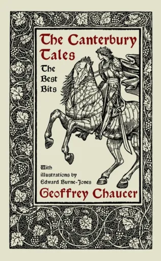 The Canterbury Tales: The Best Bits - Geoffrey Chaucer