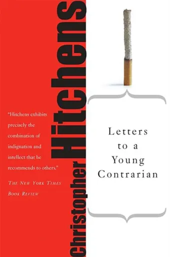 Letters to a Young Contrarian - Christopher Hitchens