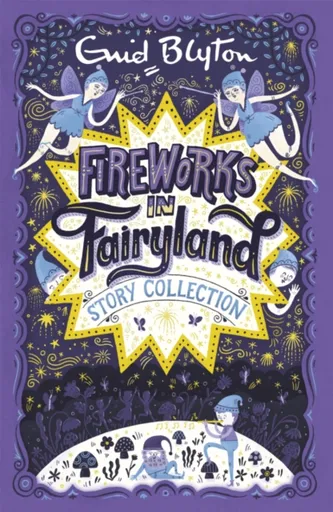 Fireworks in Fairyland Story Collection - Enid Blyton