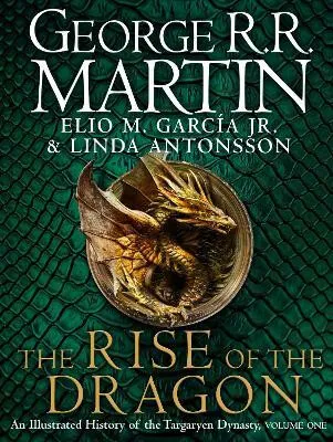 The Rise of the Dragon - George R. R. Martin, Elio M. Garcia Jr., Linda Antonsson