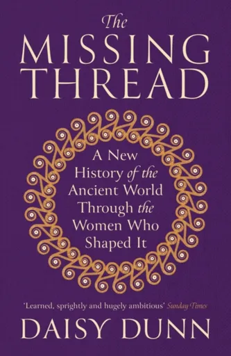 The Missing Thread - Daisy Dunn