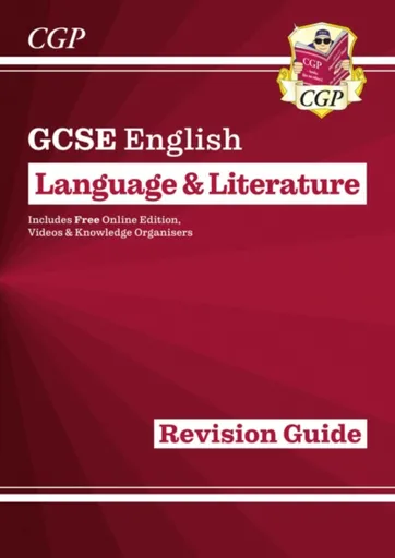 GCSE English Language & Literature Revision Guide (includes Online Edition and Videos) - CGP Books