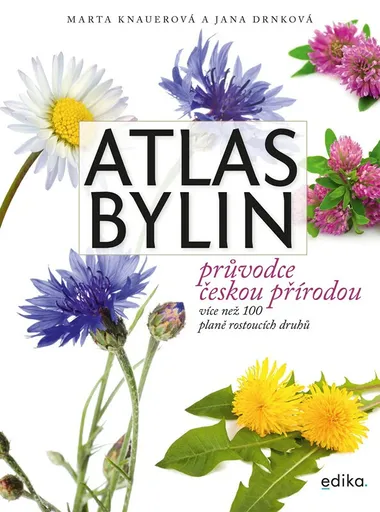 Atlas bylin - Marta Knauerová, Jana Drnková