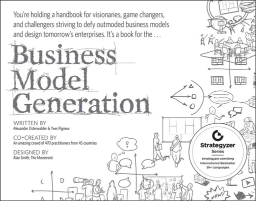 Business Model Generation - Alexander Osterwalder, Yves Pigneur
