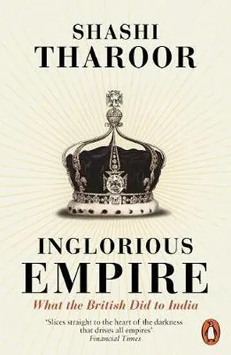 Inglorious Empire - Tharoor Shashi