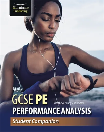 AQA GCSE PE Performance Analysis: Student Companion - Matthew Penny, Ray Shaw